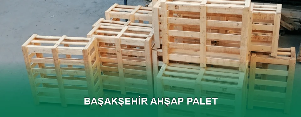Başakşehir Ahşap Palet İmalatı