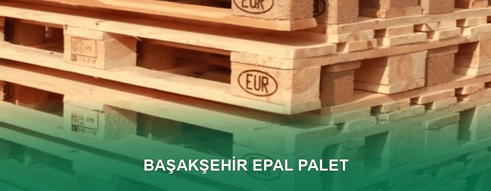Başakşehir EPAL Palet Satışı